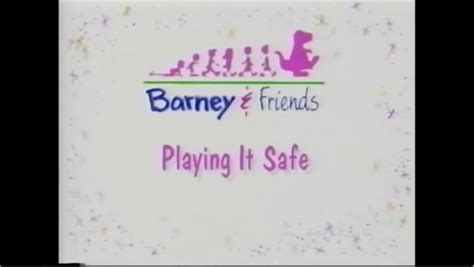 Playing It Safe | Barney&Friends Wiki | FANDOM powered by Wikia