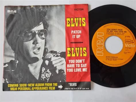 SINGLE ELVIS PRESLEY 7" - You don't have to say you love me vinyle Allemagne EUR 23,22 - PicClick FR