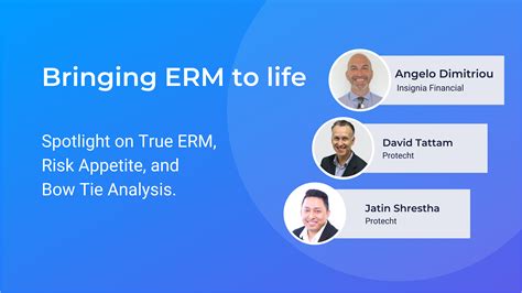 Bringing ERM to life: Spotlight on True ERM, Risk Appetite, and Bow Tie Analysis