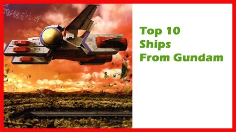 Top 10 Favourite Gundam Ships - YouTube