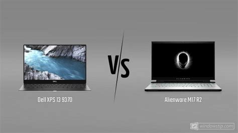 Dell XPS 13 9370 vs. Alienware M17 R2: Full specs comparison