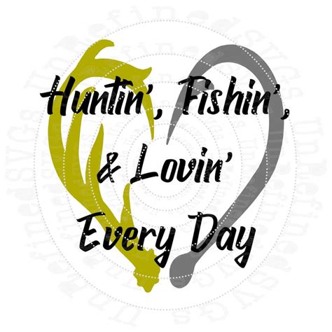 Huntin' Fishin' Lovin' Every Day SVG DXF Hunting | Etsy