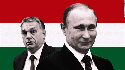 Hungary is starting to look a bit like Russia. Here's why - CNN