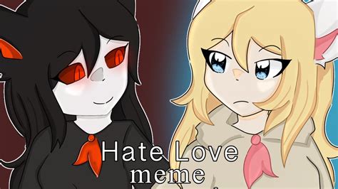 Hate love meme - YouTube