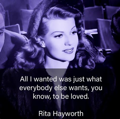 Rita Hayworth #quotes #hollywood #vintage #fashion #style #retro #love #romance #relationships # ...