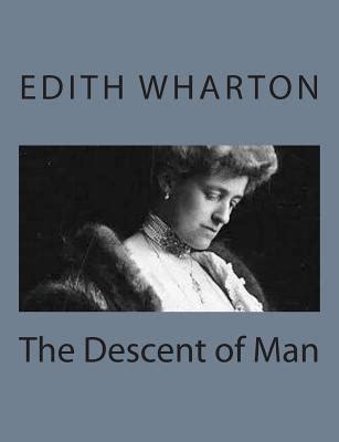 The Descent of Man by Edith Wharton | Goodreads