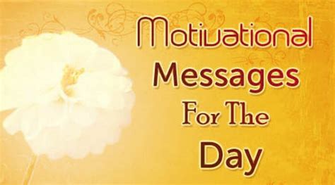 Motivational Messages for The Day, Short Motivational Text Message