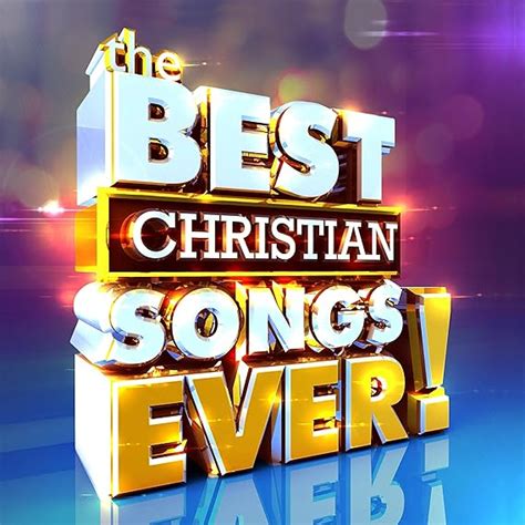 The Best Christian Songs Ever: Amazon.co.uk: Music