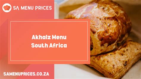 Akhalz Menu South Africa - South Africa Menu Prices