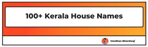 100+ Kerala House Names (വീട്ടുപേരുകൾ) (Updated 2024)