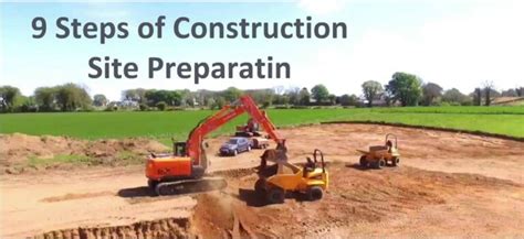 9+ Construction Site Preparation Steps