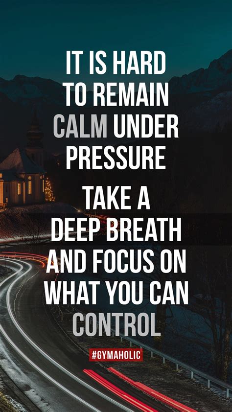 It is hard to remain calm under pressure - Gymaholic