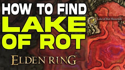 Elden Ring : Lake Of Rot Location Guide in Elden Ring | How to Find Lake of Rot Complete Guide ...