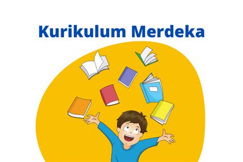 Kurikulum Merdeka Diterapkan Tahun Ini, Apa Saja Keunggulannya? - ZONA LITERASI