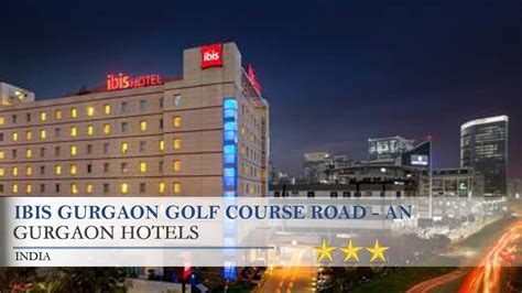 ibis Gurgaon Golf Course Road - An AccorHotels Brand - Gurgaon Hotels ...