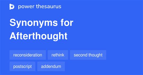 Afterthought synonyms - 364 Words and Phrases for Afterthought