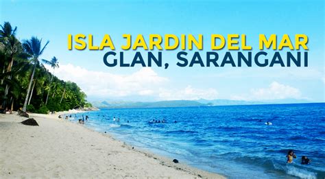 QUICK GUIDE: Isla Jardin Del Mar in Glan, Sarangani - Philippine Beach Guide