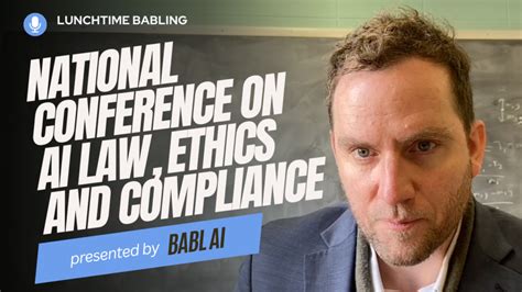 National Conference on AI Law, Ethics, and Compliance - BABL AI