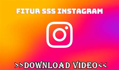 SSS Instagram Download Reels, Story, Photo, Video IG Gratis