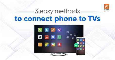 How to connect phone to TV wirelessly, with USB, without WiFi, and more | 91mobiles.com