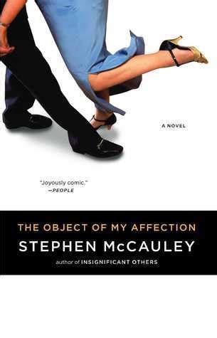 The Object of My Affection by Stephen McCauley | Goodreads