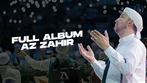 AZ ZAHIR TERBARU TERPOPULER | FULL ALBUM AZ ZAHIR FULL BASS - storyzahirmania - YouTube