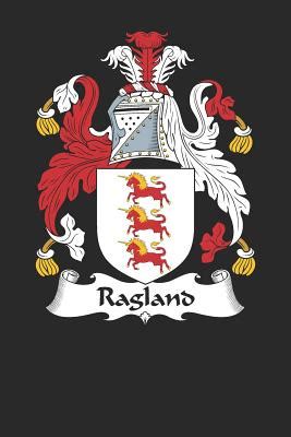 Ragland: Ragland Coat of Arms and Family Crest Notebook Journal by Ragland Family