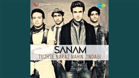 TUJHSE NARAZ NAHI ZINDAGI - SANAM - YouTube