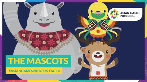 #AsianGames2018 Fun Fact 4 - The Mascots - YouTube