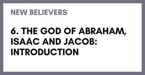 The God of Abraham, Isaac and Jacob