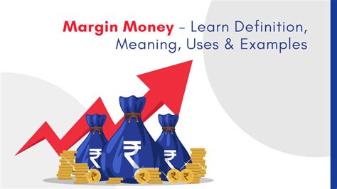 Margin Money: Learn Meaning, Examples, Advantages & Disadvantages