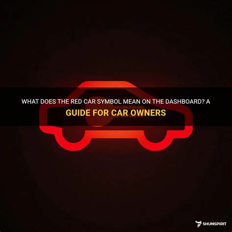 What Does The Red Car Symbol Mean On The Dashboard? A Guide For Car ...