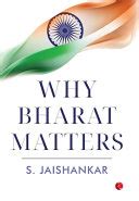 Why Bharat Matters - Subrahmanyam Jaishankar - Google Books