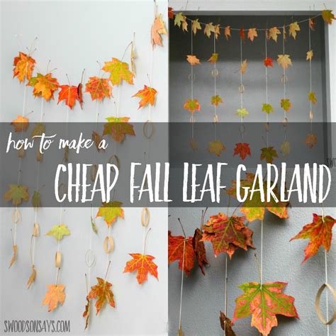 How To Make A Cheap, Fall Leaf Garland - Swoodson Says