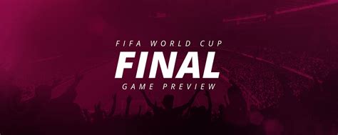 FIFA WORLD CUP FINAL - GAME PREVIEW | LV BET Sports blog