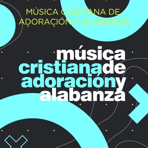 Música Cristiana De Adoración Y Alabanza Songs Download - Free Online Songs @ JioSaavn