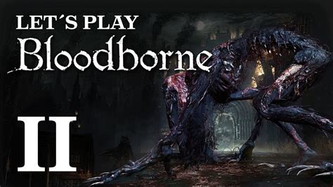 Let's Play Bloodborne Part II. No Commentary, Skill build - YouTube