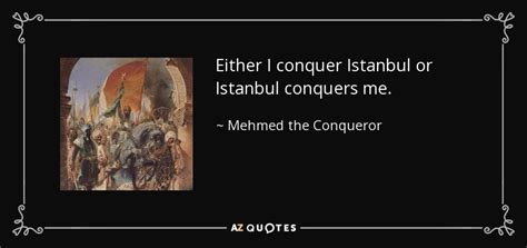 QUOTES BY MEHMED THE CONQUEROR | A-Z Quotes