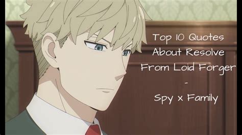 Top 10 Quotes About Resolve From Loid Forger - Spy X Family - YouTube