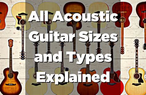 All Acoustic Guitar Sizes and Types Explained - Guitar Pick Reviews