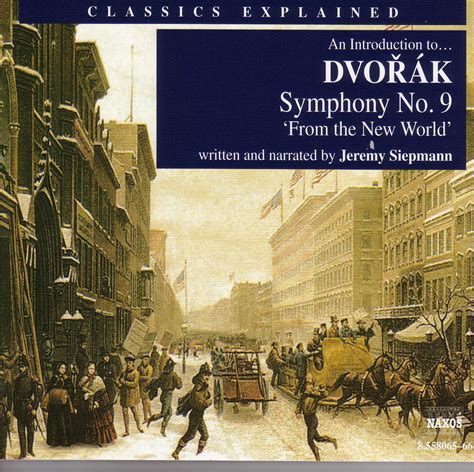 eClassical - Classics Explained: Dvorak - Symphony No. 9, "From the New World"