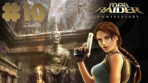 Tomb Raider: Anniversary - Walkthrough - Part 10 (PC) [HD] - YouTube