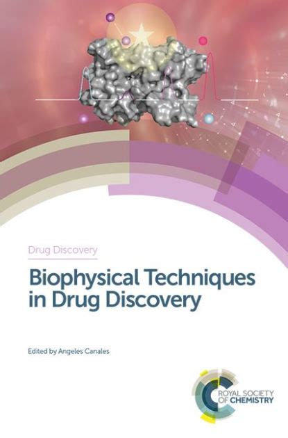 Biophysical Techniques in Drug Discovery / Edition 1 by Angeles Canales | 9781782627333 ...