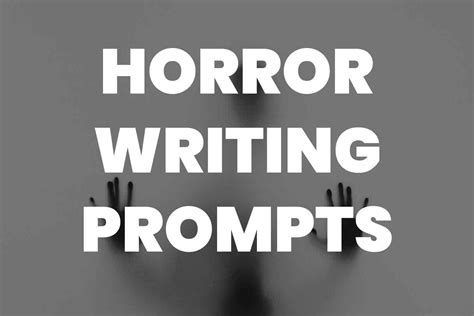 101+ Spine-Tingling Horror Writing Prompts for Creating Truly ...