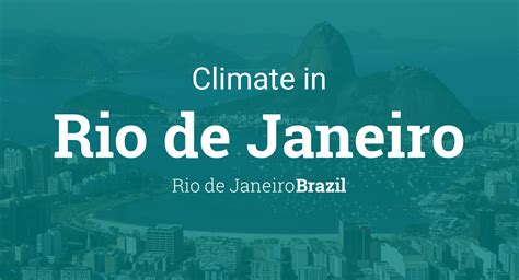 Climate & Weather Averages in Rio de Janeiro, Rio de Janeiro, Brazil