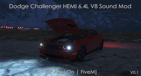 Dodge Challenger HEMI 6.4L V8 Sound Mod [SP Add-On | FiveM] - GTA5-Mods.com