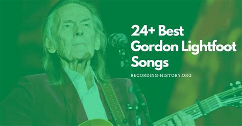 10+ Best Gordon Lightfoot Songs & Lyrics - All Time Greatest Hits