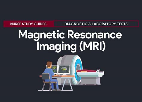 Magnetic Resonance Imaging (MRI) - Nurseslabs