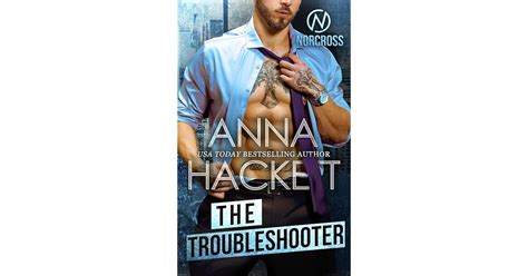 The Troubleshooter (Norcross Security, #2) by Anna Hackett