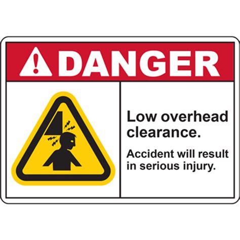 DANGER LOW OVERHEAD CLEARANCE ACCIDENT WILL RESULT IN SERIOUS INJURY SIGN | Graphic Products